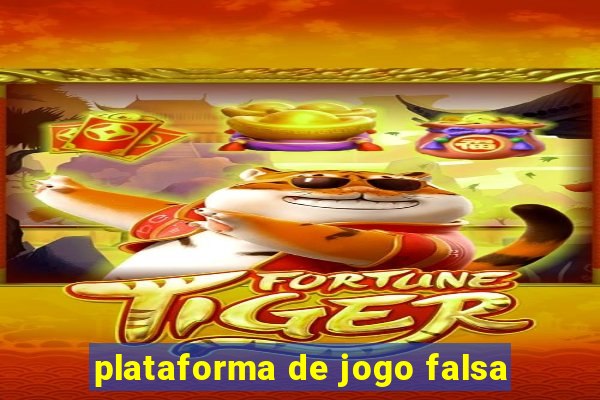 plataforma de jogo falsa